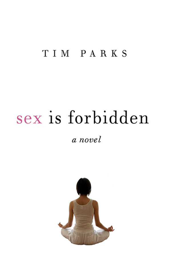 Sex Is Forbidden: A Novel book cover by Tim Parks
