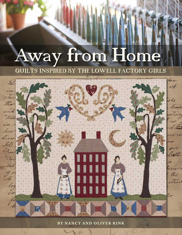 Away from Home: Quilts Inspired by the Lowell Factory Girls book cover by Nancy Rink, Oliver Rink