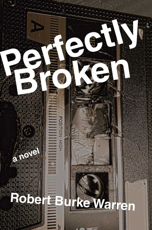 Perfectly Broken book cover by Robert Burke Warren