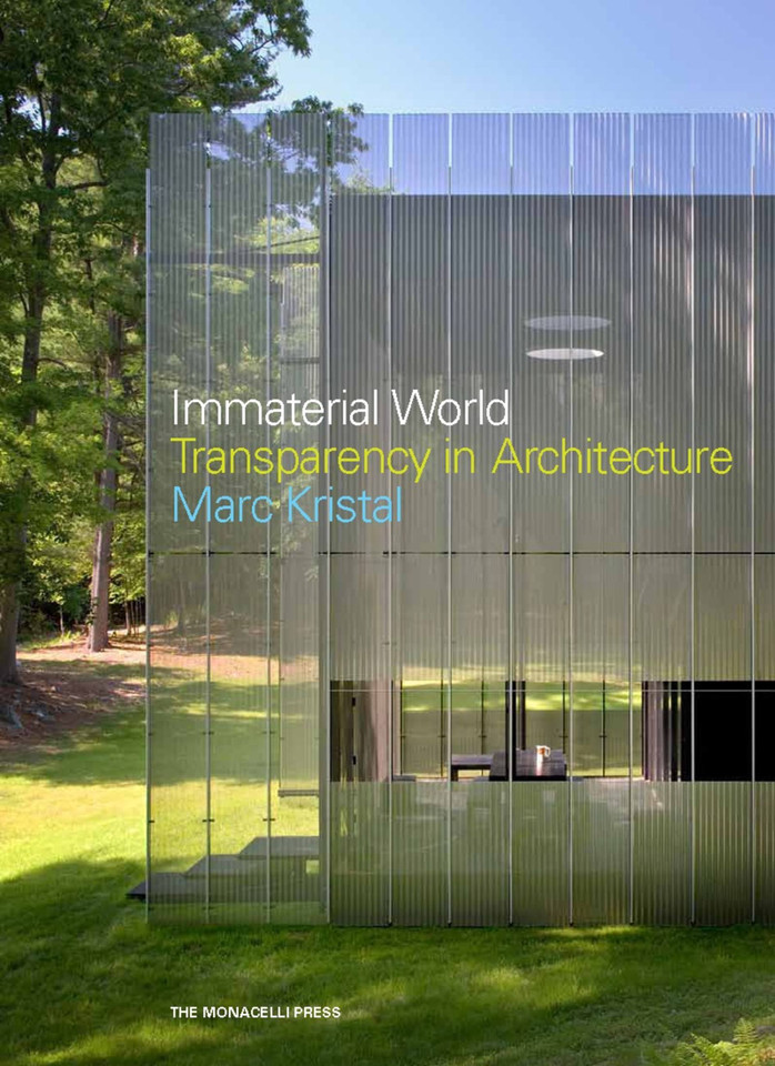 Immaterial World: Transparency in Architecture book cover by Marc Kristal