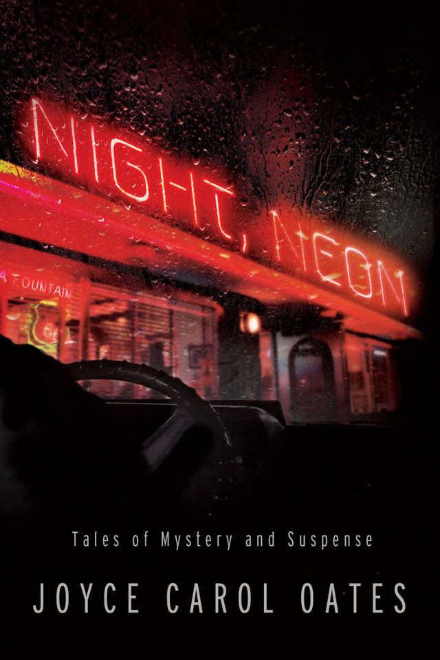 Night, Neon: Tales of Mystery and Suspense book cover by Joyce Carol Oates