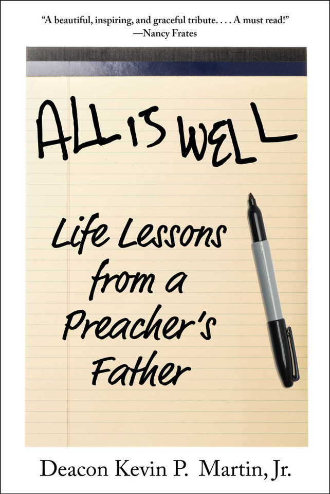 All Is Well: Life Lessons from a Preacher's Father book cover by Kevin P. Martin