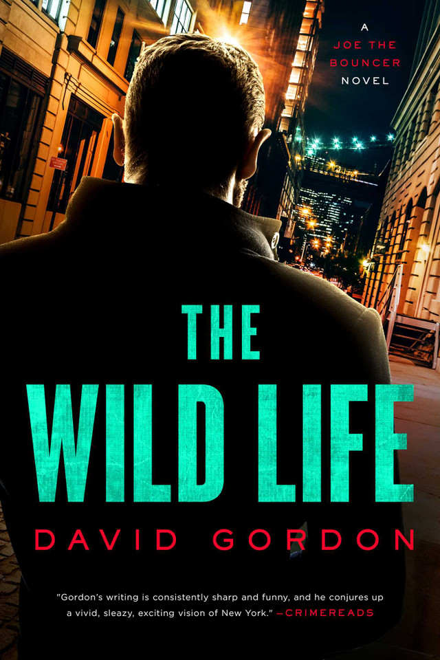 The Wild Life: A Joe the Bouncer Novel (Joe the Bouncer) book cover by David Gordon