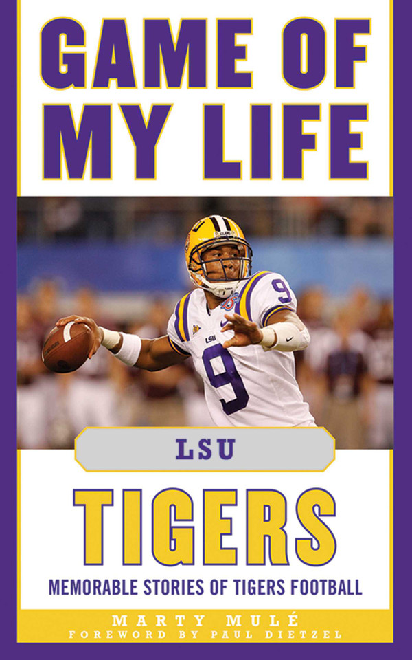 Game of My Life LSU Tigers: Memorable Stories of Tigers Football (Game of My Life) book cover by Marty Mulé