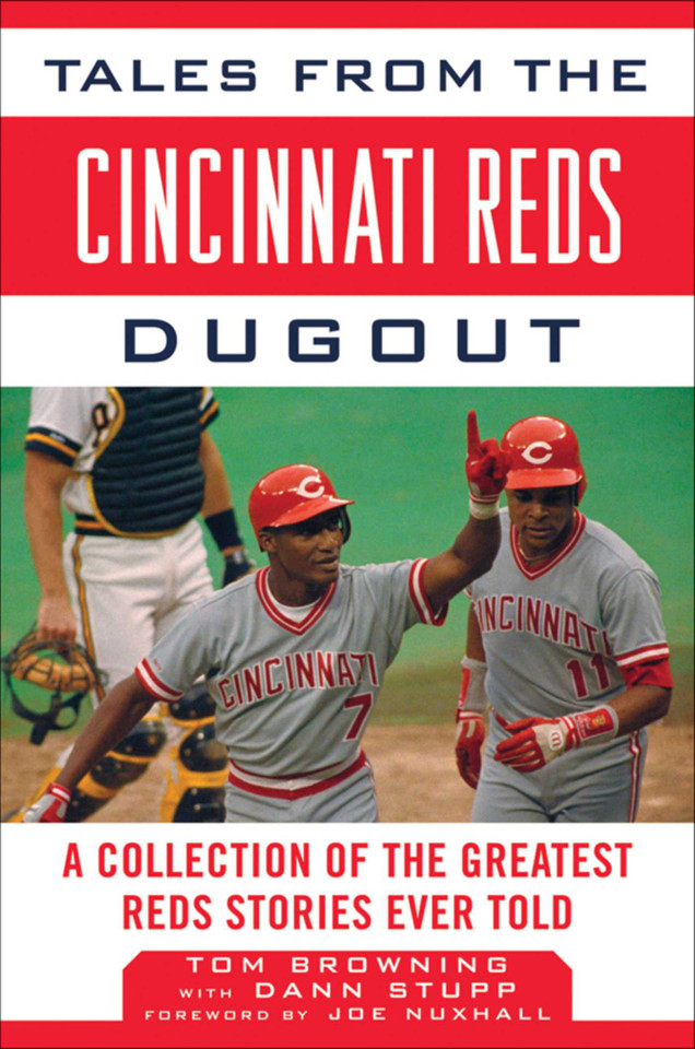 Tales from the Cincinnati Reds Dugout: A Collection of the Greatest Reds Stories Ever Told (Tales from the Team) book cover by Tom Browning, Dann Stupp