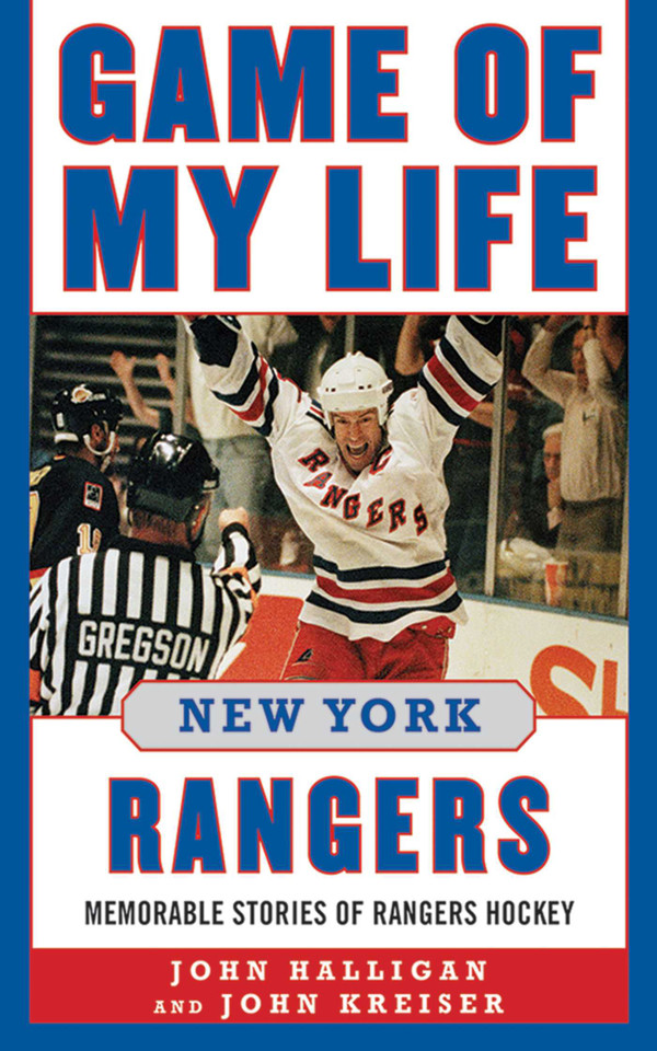 Game of My Life New York Rangers: Memorable Stories of Rangers Hockey (Game of My Life) book cover by John Halligan, John Kreiser