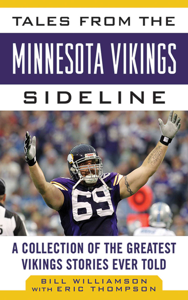 Tales from the Minnesota Vikings Sideline: A Collection of the Greatest Vikings Stories Ever Told (Tales from the Team) book cover by Bill Williamson