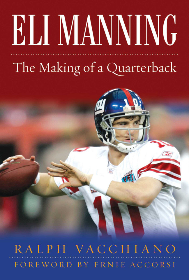 Eli Manning: The Making of a Quarterback book cover by Ralph Vacchiano