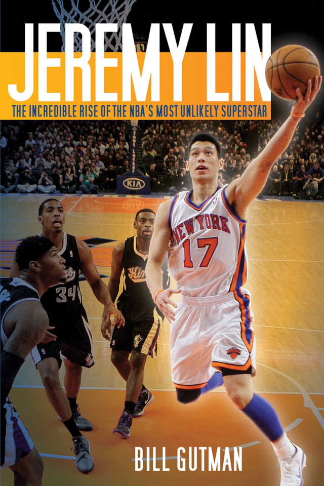 Jeremy Lin: The Incredible Rise of the NBA's Most Unlikely Superstar book cover by Bill Gutman