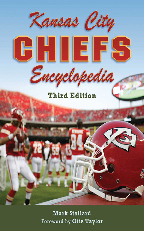 Kansas City Chiefs Encyclopedia: 3rd Edition book cover by Mark Stallard