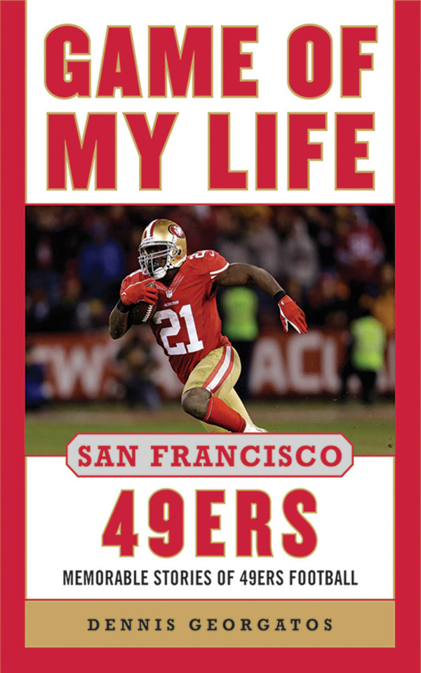 Game of My Life San Francisco 49ers: Memorable Stories of 49ers Football (Game of My Life) book cover by Dennis Georgatos