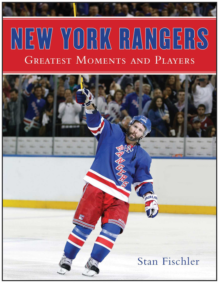 New York Rangers: Greatest Moments and Players book cover by Stan Fischler
