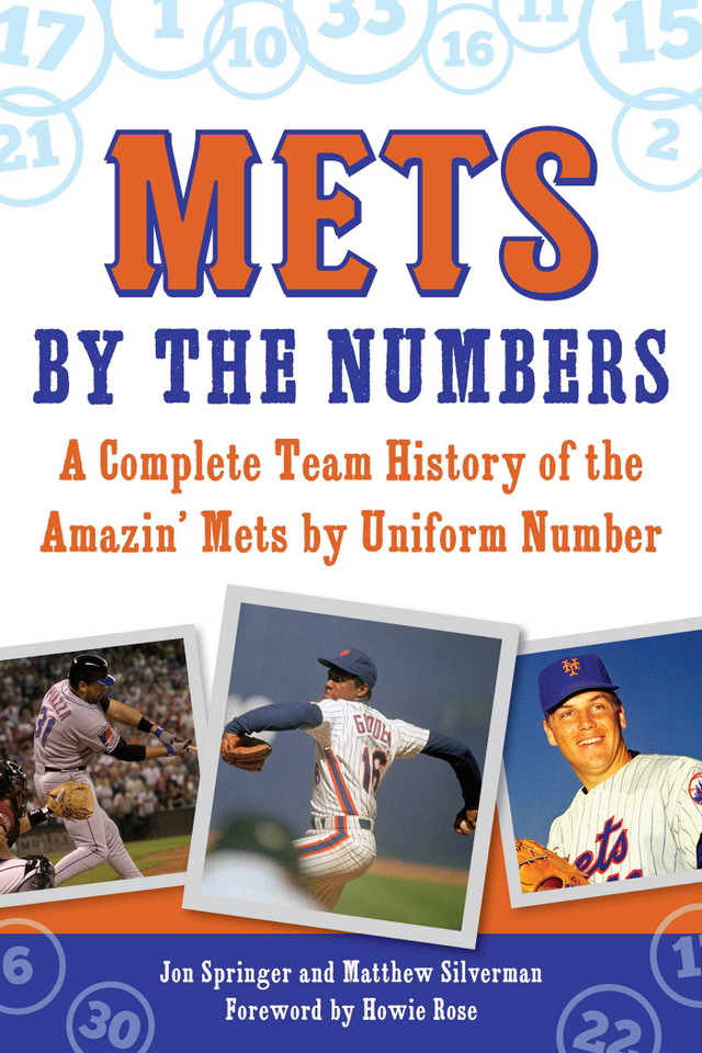 Mets by the Numbers: A Complete Team History of the Amazin' Mets by Uniform Number book cover by Jon Springer