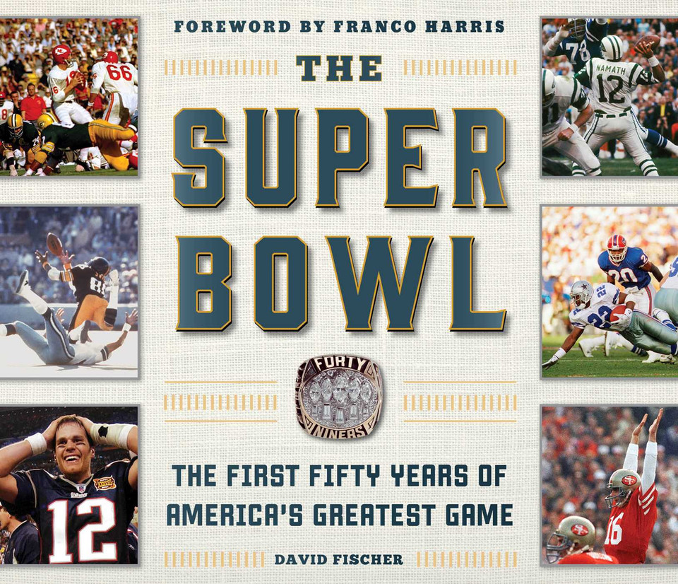 The Super Bowl: The First Fifty Years of America's Greatest Game book cover by David Fischer