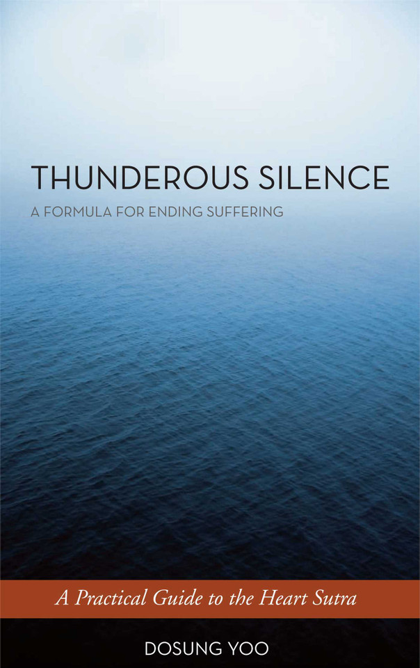 Thunderous Silence: A Formula for Ending Suffering: A Practical Guide to the Heart Sutra book cover by Dosung Yoo
