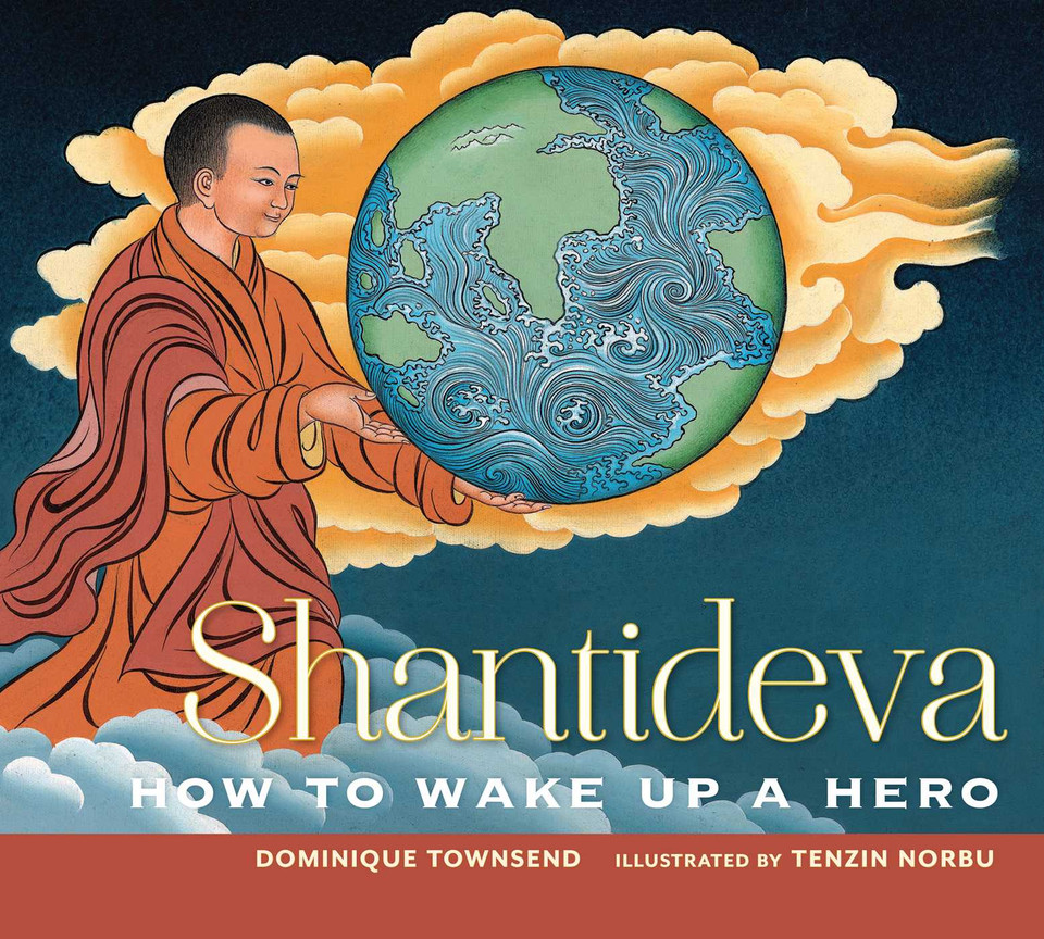 Shantideva: How to Wake Up a Hero book cover by Dominique Townsend