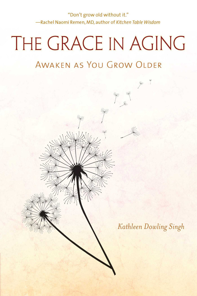 The Grace in Aging: Awaken as You Grow Older book cover by Kathleen Dowling Singh
