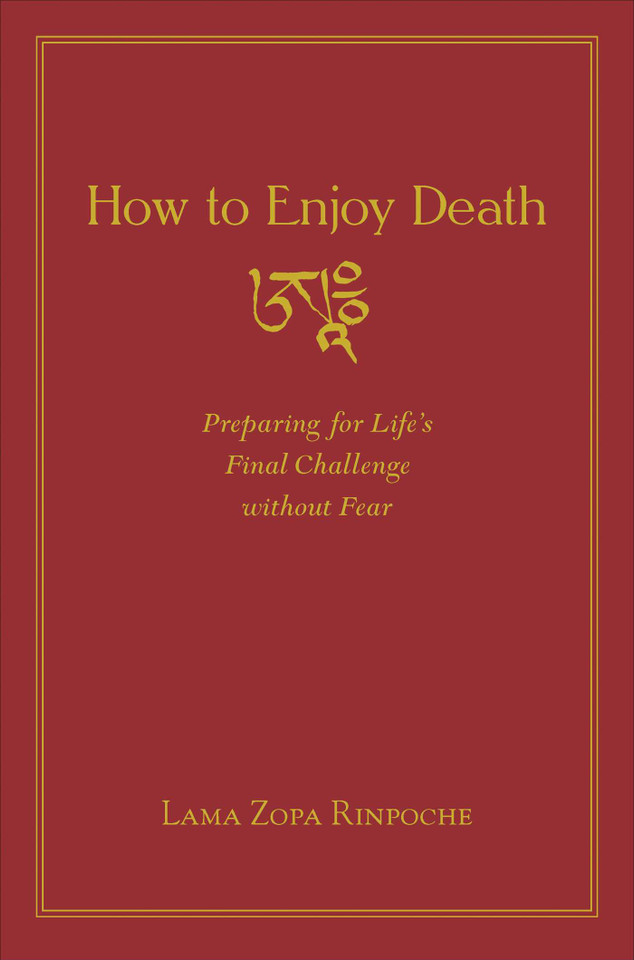 How to Enjoy Death: Preparing to Meet Life's Final Challenge without Fear book cover by Zopa