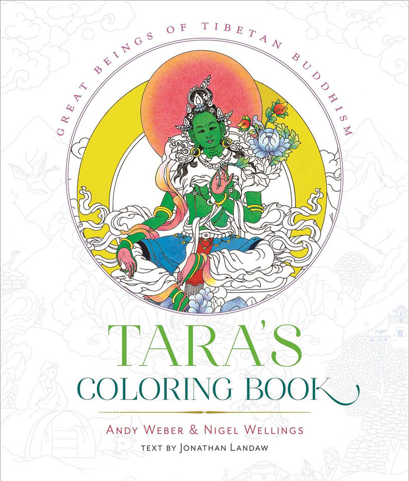 Tara's Coloring Book: Great Beings of Tibetan Buddhism book cover by Andy Weber, Nigel Wellings
