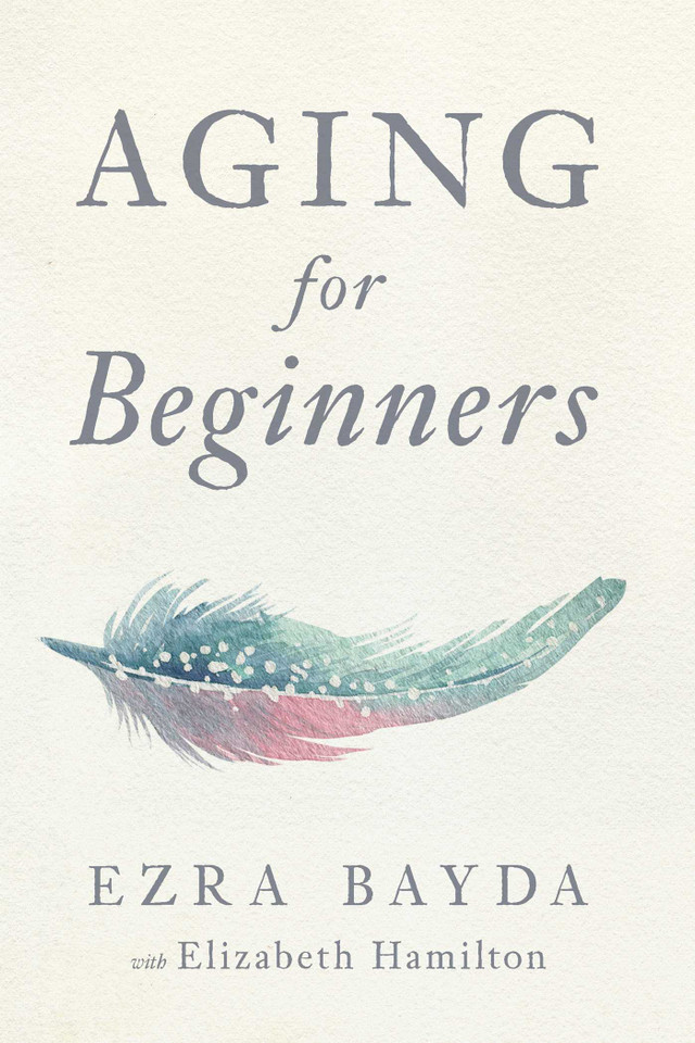 Aging for Beginners book cover by Ezra Bayda