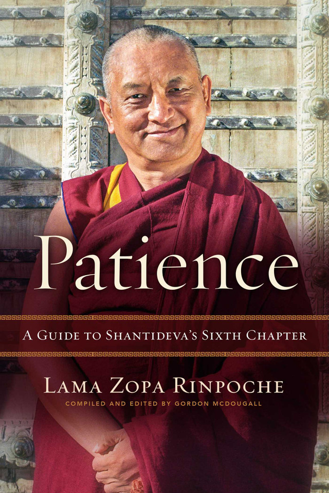Patience: A Guide to Shantideva's Sixth Chapter book cover by Zopa Rinpoche