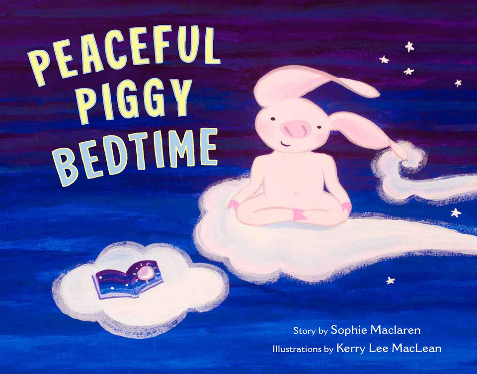 Peaceful Piggy Bedtime book cover by Sophie Maclaren