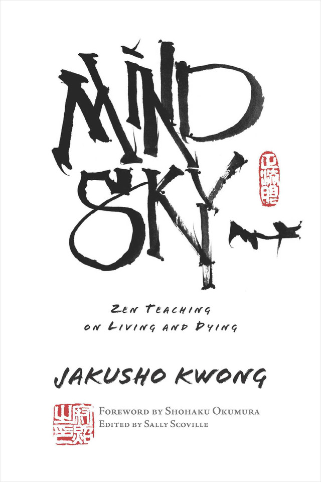 Mind Sky: Zen Teaching on Living and Dying book cover by Jakusho Kwong-roshi