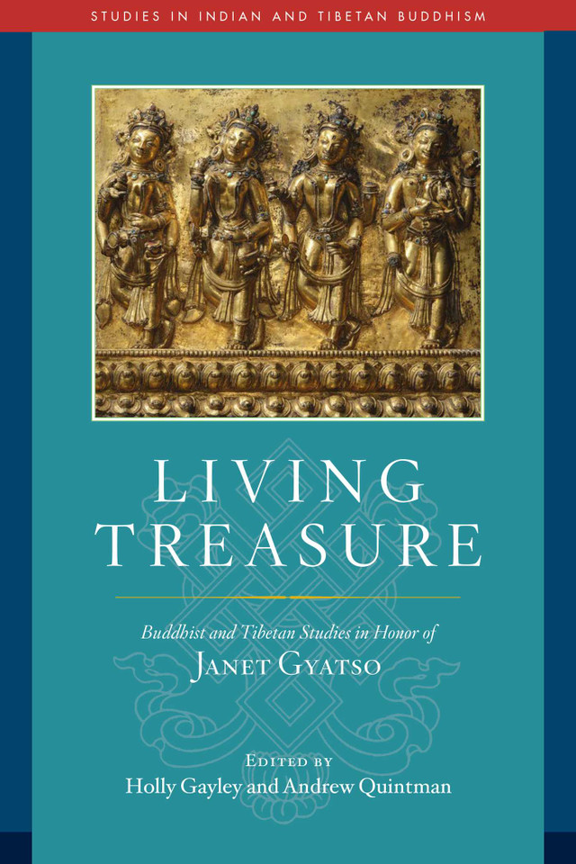Living Treasure: Buddhist and Tibetan Studies in Honor of Janet Gyatso (Studies in Indian and Tibetan Buddhism) book cover by 