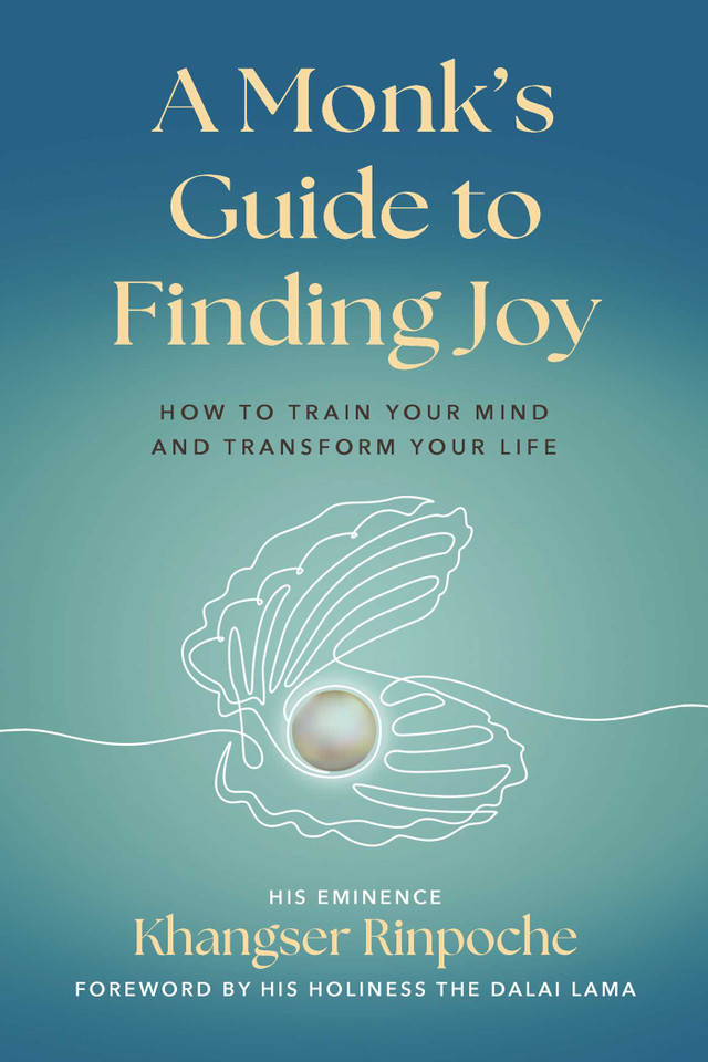 A Monk's Guide to Finding Joy: How to Train Your Mind and Transform Your Life book cover by Khangser Rinpoche