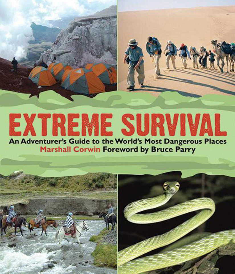 Extreme Survival: An Adventurer's Guide to the World's Most Dangerous Places book cover by Marshall Corwin