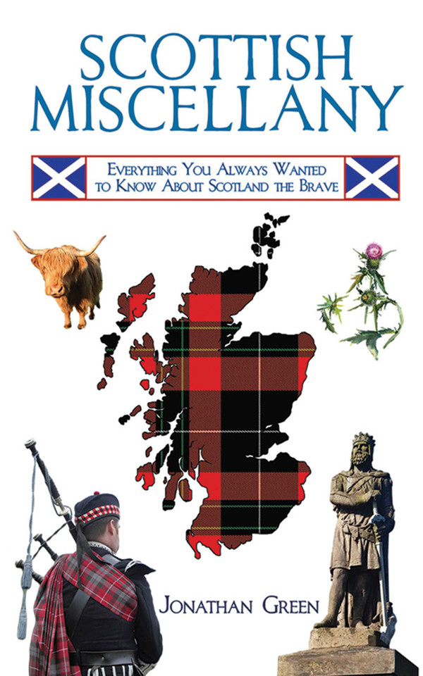 Scottish Miscellany: Everything You Always Wanted to Know About Scotland the Brave (Books of Miscellany) book cover by Jonathan Green