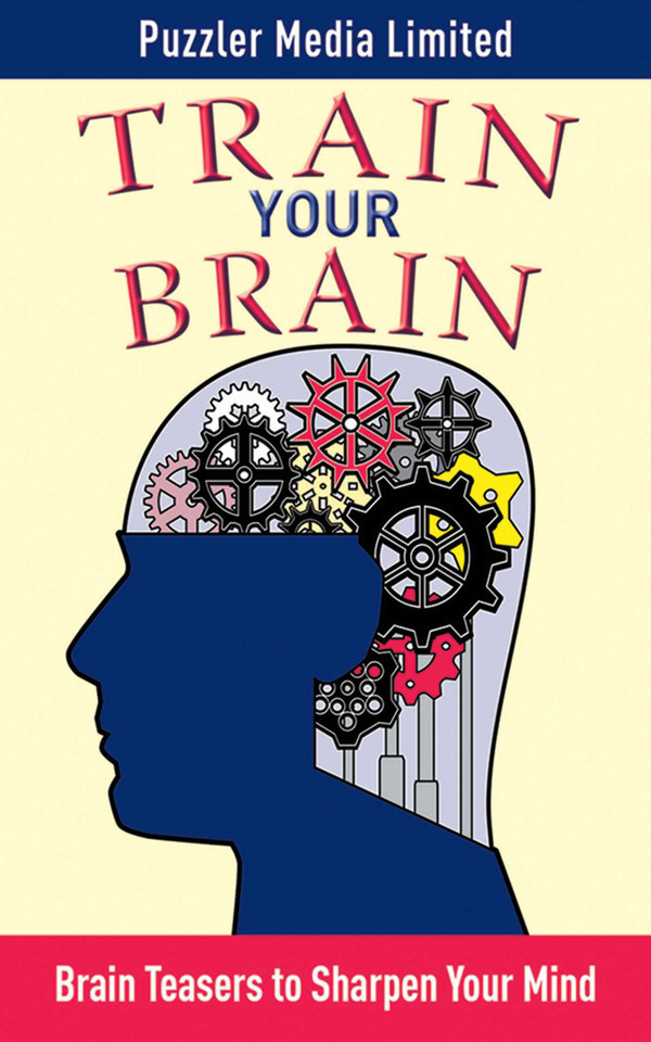 Train Your Brain: Brain Teasers to Sharpen Your Mind (Brain Teasers Series) book cover by Puzzler Media