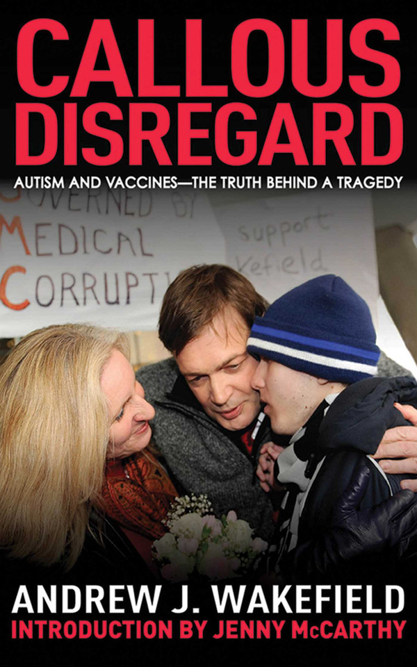 Callous Disregard: Autism and Vaccines: The Truth Behind a Tragedy book cover by Andrew J. Wakefield