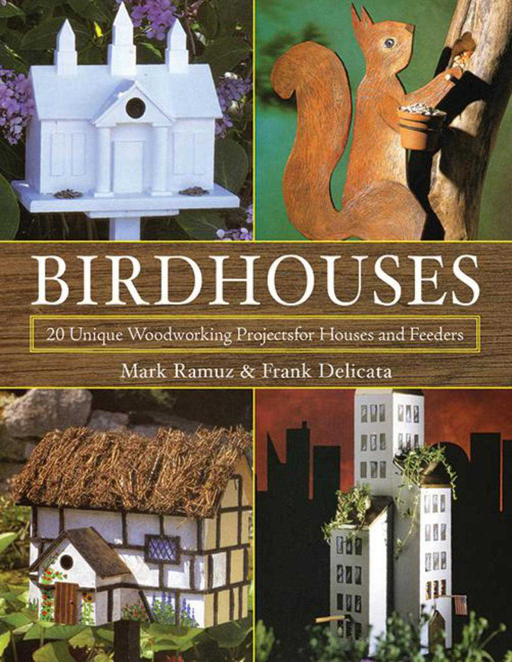 Birdhouses: 20 Unique Woodworking Projects for Houses and Feeders book cover by Mark Ramuz, Frank Delicata