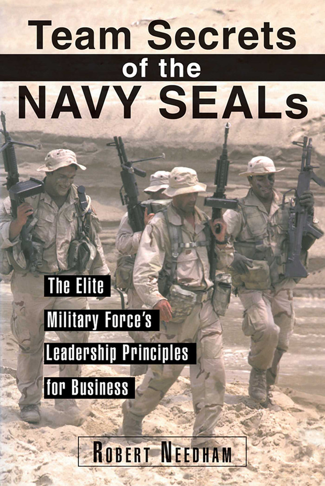 Team Secrets of the Navy SEALs: The Elite Military Force's Leadership Principles for Business book cover by Robert Needham