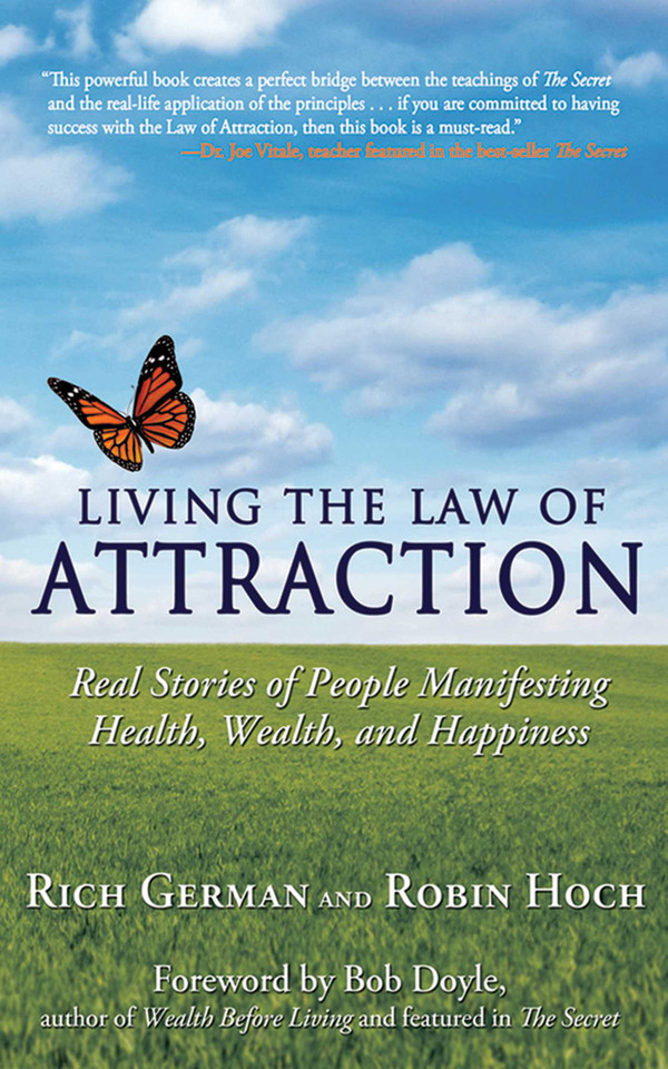 Living the Law of Attraction: Real Stories of People Manifesting Health, Wealth, and Happiness book cover by Rich German, Robin Hoch