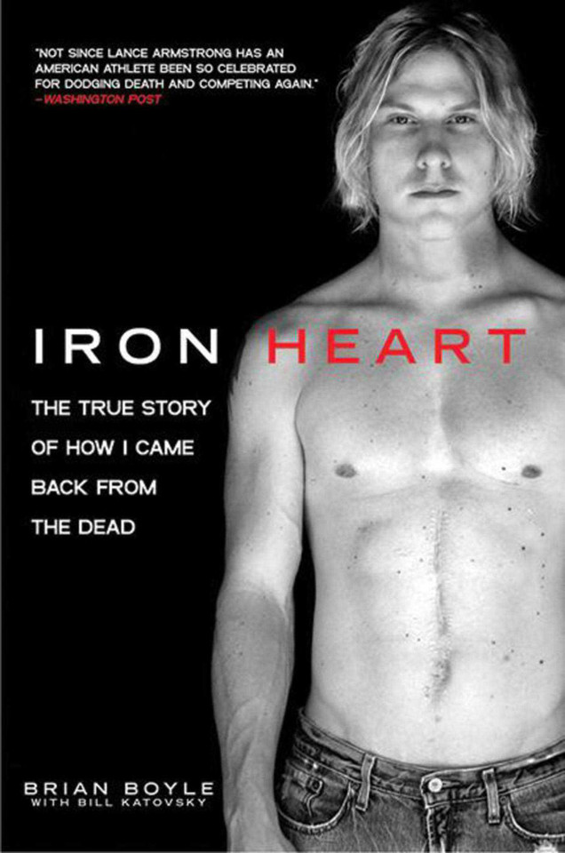 Iron Heart: The True Story of How I Came Back from the Dead book cover by Brian Boyle, Bill Katovsky