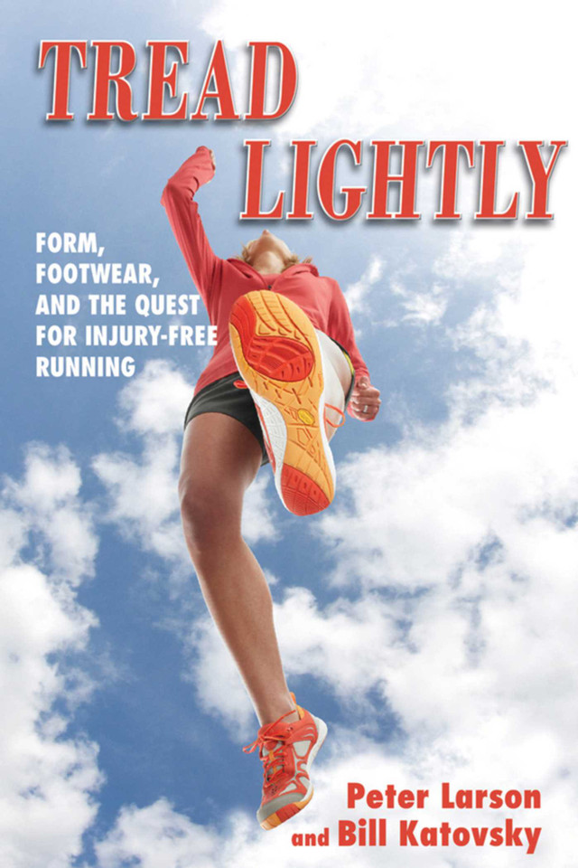 Tread Lightly: Form, Footwear, and the Quest for Injury-Free Running book cover by Bill Katovsky, Peter Larson