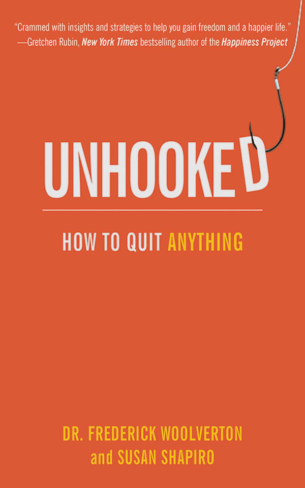 Unhooked: How to Quit Anything book cover by Susan Shapiro, Frederick Woolverton