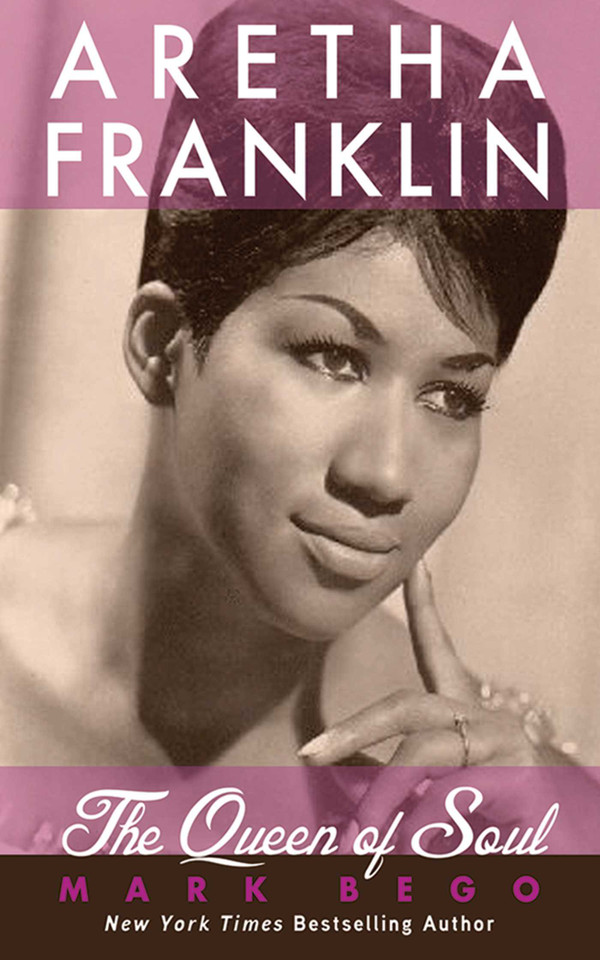 Aretha Franklin: The Queen of Soul book cover by Mark Bego