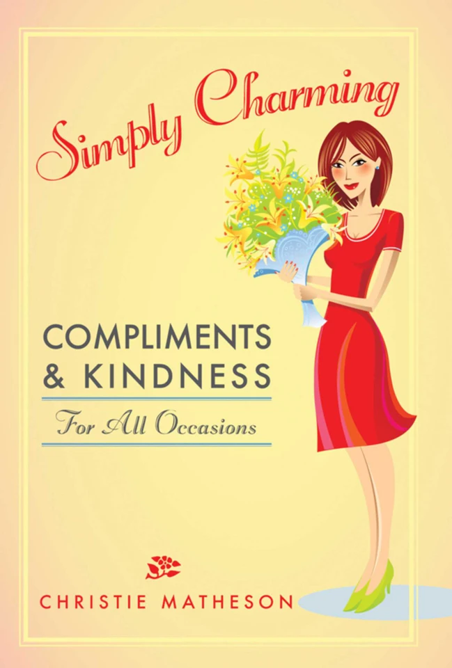 Simply Charming: Compliments and Kindness for All Occasions book cover by Christie Matheson