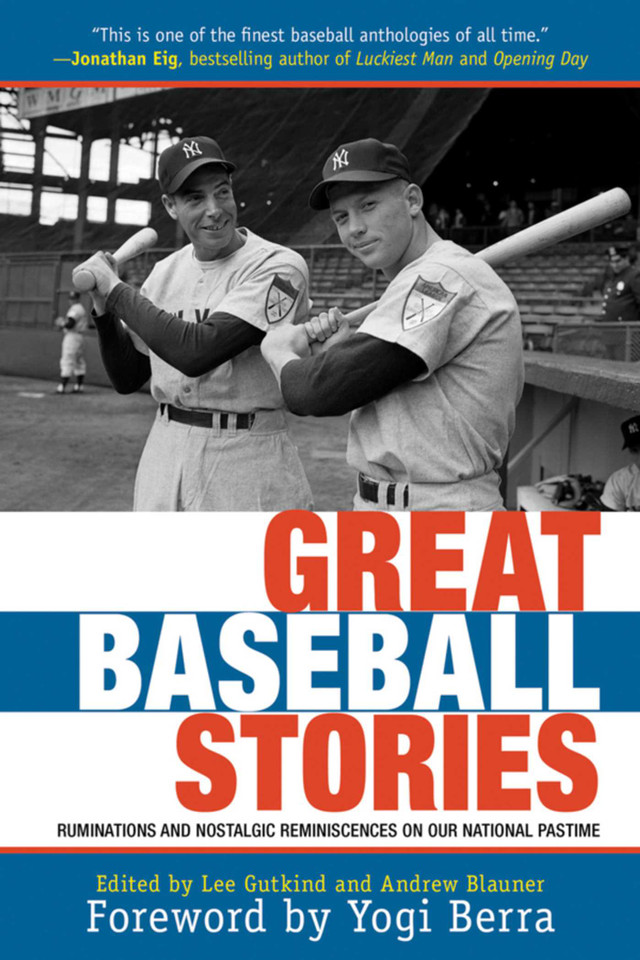 Great Baseball Stories: Ruminations and Nostalgic Reminiscences on Our National Pastime book cover by Andrew Blauner, Lee Gutkind