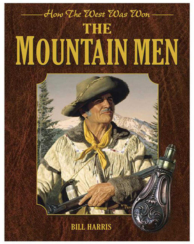 The Mountain Men: How the West Was Won book cover by Bill Harris