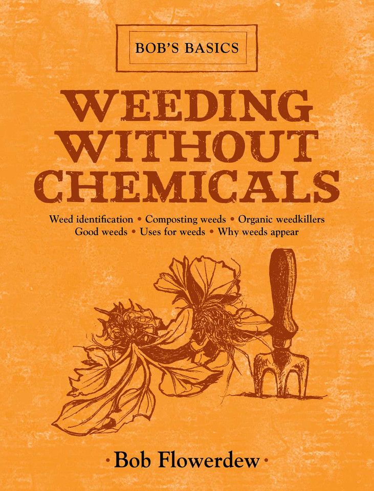 Weeding Without Chemicals: Bob's Basics (Bob's Basics) book cover by Bob Flowerdew