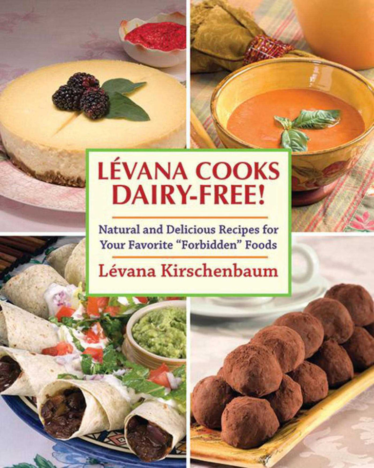 Levana Cooks Dairy-Free!: Natural and Delicious Recipes for your Favorite "Forbidden" Foods (Orvis Guides) book cover by Lévana Kirschenbaum
