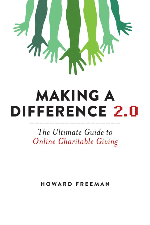 Making a Difference 2.0: The Ultimate Guide to Online Charitable Giving book cover by Howard Freeman