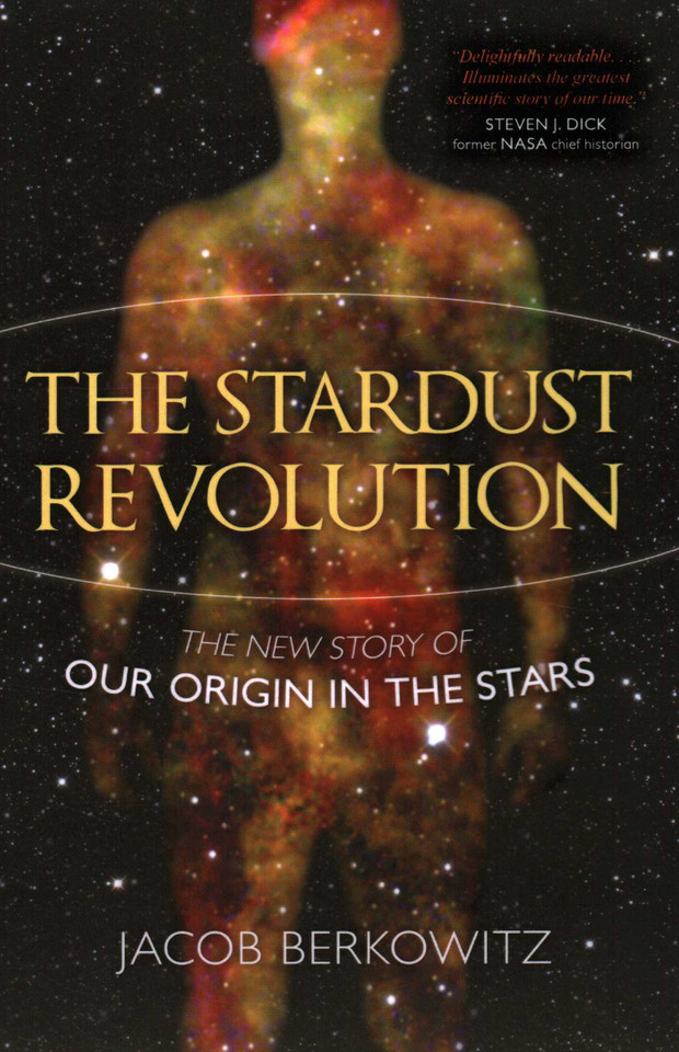Stardust Revolution: The New Story of Our Origin in the Stars book cover by Jacob Berkowitz