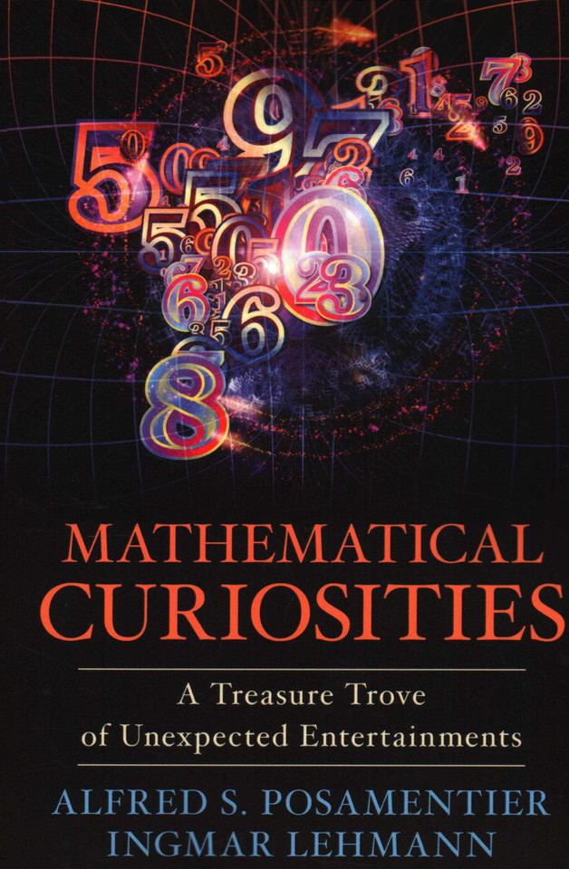 Mathematical Curiosities: A Treasure Trove of Unexpected Entertainments book cover by Alfred S. Posamentier, Ingmar Lehmann