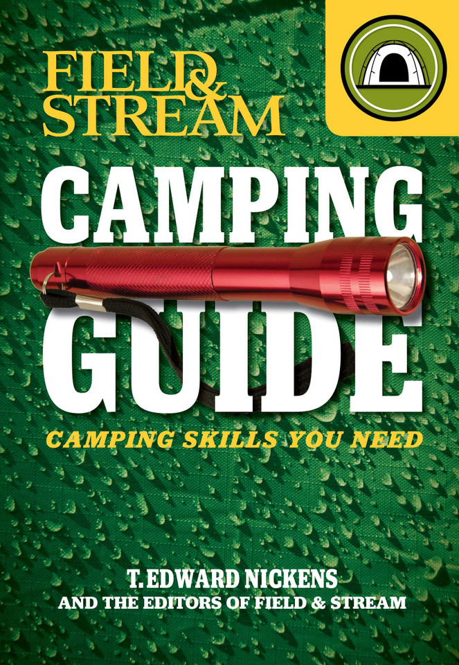 Field & Stream Skills Guide: Camping book cover by T. Edward Nickens