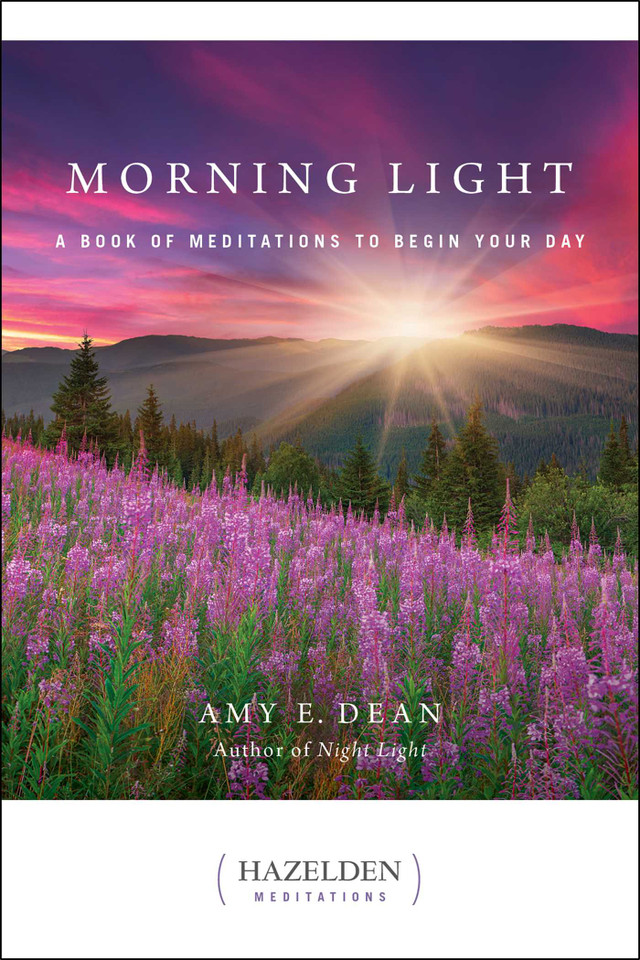 Morning Light: A Book of Meditations to Begin Your Day (Hazelden Meditations) book cover by Amy E Dean